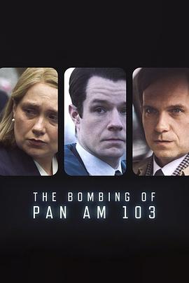 黑料网官网《泛美航空103航班爆炸案 The Bombing of Pan Am 103》免费在线观看