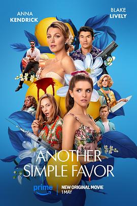 黑料网大事记《再帮个小忙 Another Simple Favor》免费在线观看