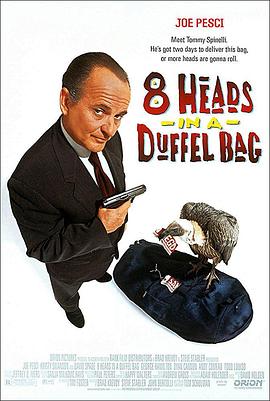 黑料网官网《一个布袋八个头 8 Heads in a Duffel Bag》免费在线观看